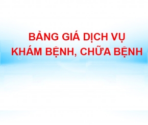 Bảng giá dịch vụ khám bệnh, chữa bệnh