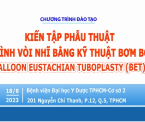 Chương trình đào tạo y khoa liên tục: KIẾN TẬP PHẪU THUẬT TẠO HÌNH VÒI NHĨ BẰNG KỸ THUẬT BƠM BÓNG