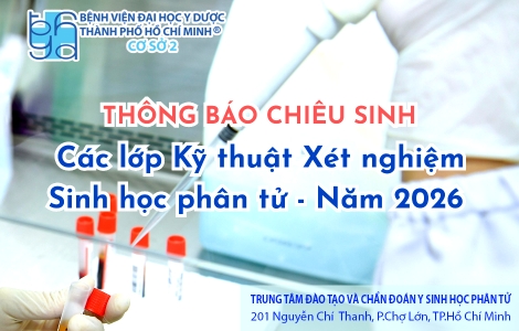 Thông báo: Chiêu sinh các lớp Kỹ thuật xét nghiệm Sinh học phân tử - Năm 2026