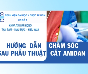 Hướng dẫn chăm sóc sau phẫu thuật cắt Amidan